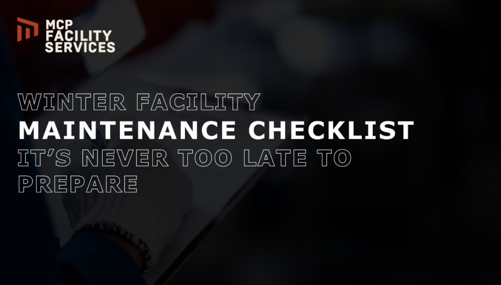 Winter Facility Maintenance Checklist | Prep Systems Before the Freeze
